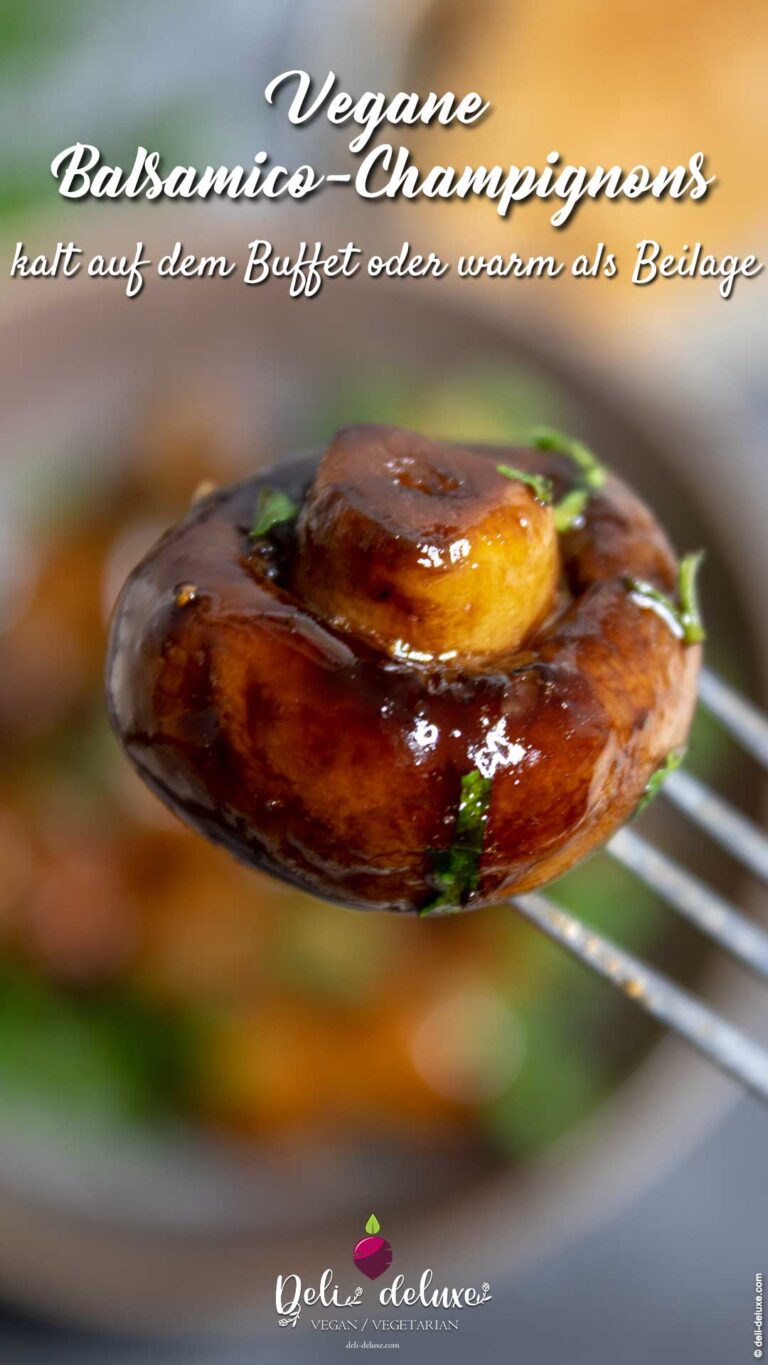 Balsamico-Champignons köstlich als Beilage oder auf dem Buffet - DELi ...